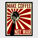 Make Coffee Not War