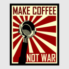 Make Coffee Not War