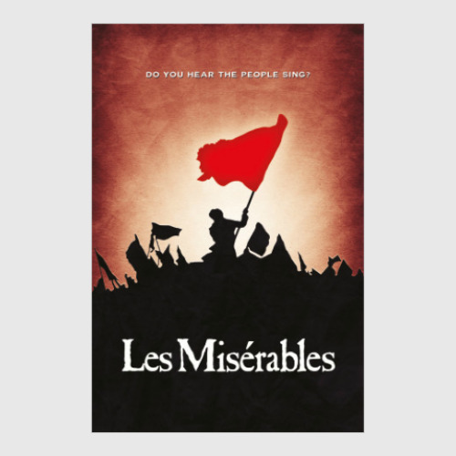 Постер с принтом Do you hear the people sing?