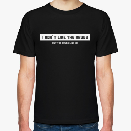Футболка с принтом I Don't Like the Drugs