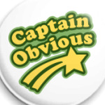 Captain Obvious