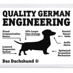 Quality German Engineering Das Dachshund