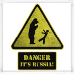 DANGER It's Russia!