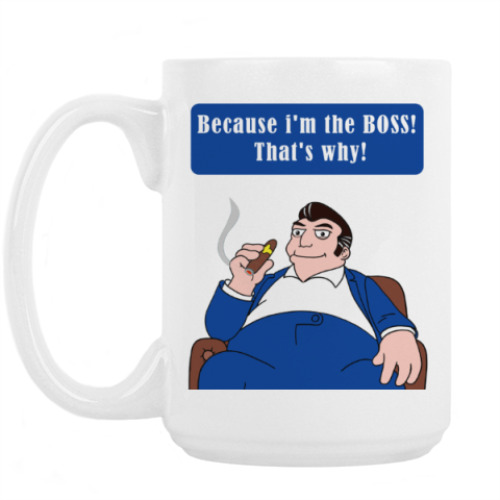 Кружка с принтом Because i am the BOSS