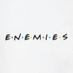 Enemies