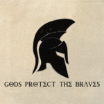 Gods protect the braves