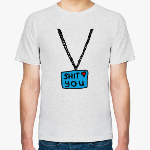 Футболка с принтом SHIT LOVE YOU!