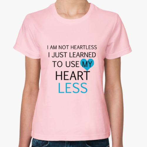 Женская футболка с принтом Use my heart less
