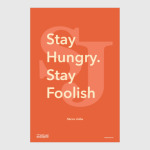 Stay Hungry. Stay Foolish.