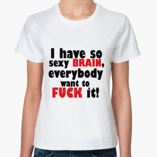 Классическая футболка с принтом Sexy brain