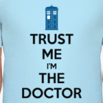 Trust me i'm the Doctor