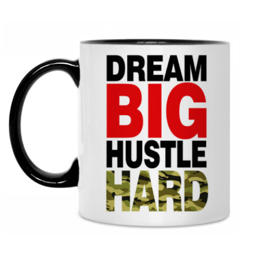 Кружка с принтом Dream BIG - Hustle HARD