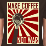 Make Coffee Not War
