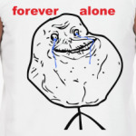 Forever Alone
