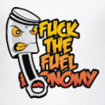 Fuck The Fuel Economy