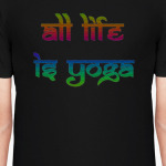 Надпись Вся жизнь есть йога