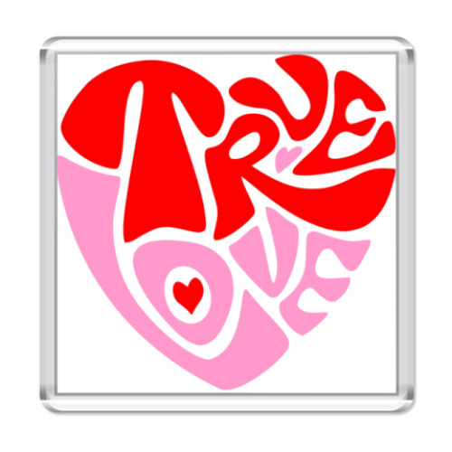 Магнит с принтом  True Love
