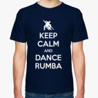 Keep Calm And Dance Rumba