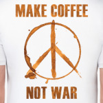 Make Coffee Not War