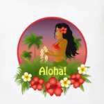   Aloha