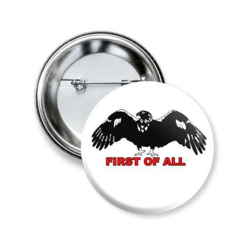 Значок 50мм с принтом Первый среди всех