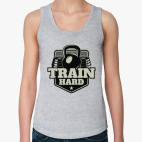 Train Hard