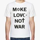 MAKE LOVE NOT WAR