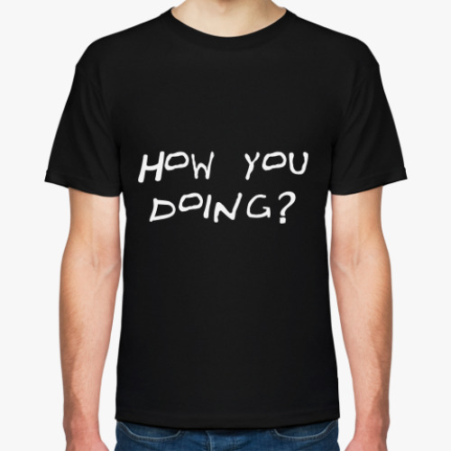 Футболка с принтом how you doing?