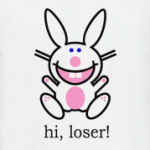 Hi, Loser