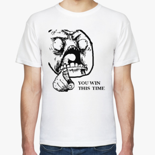 Футболка с принтом You Win This Time!