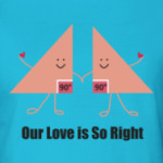 Our love is so right