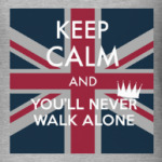 You’ll Never Walk Alone