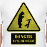 DANGER It's Russia!