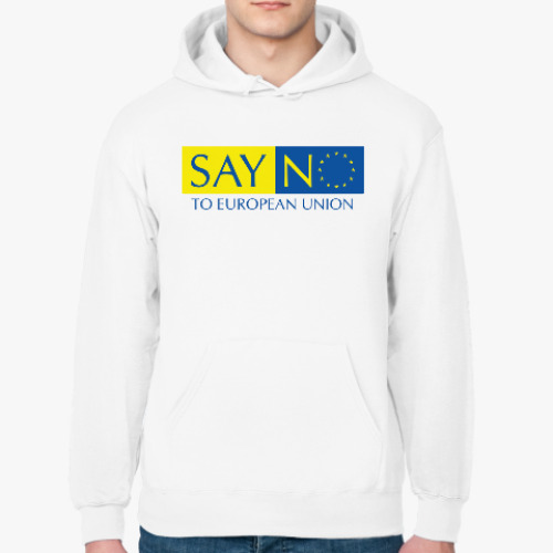 Толстовка худи с принтом Скажи нет Европейскому Союзу!