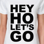 HEY HO LET'S GO