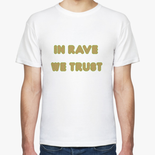 Футболка с принтом In rave we trust