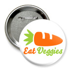 Значок 75 мм Eat Veggies