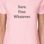 Sure.Fine.Whatever.(Scully, The X-Files. S03E13)