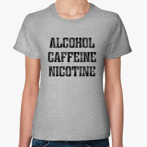Женская футболка с принтом ALCOHOL CAFFEINE NICOTINE. Shameless