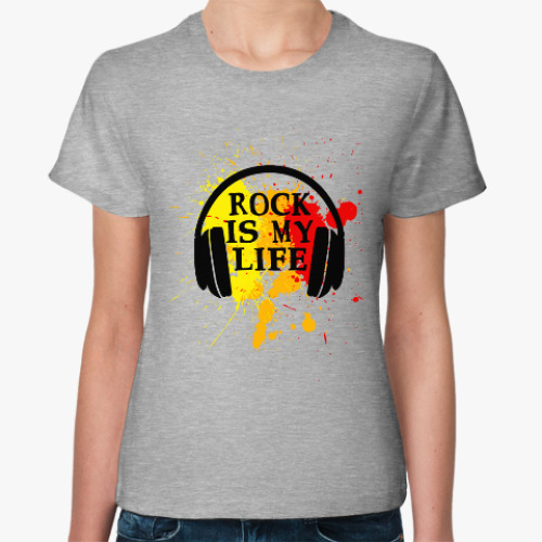 Женская футболка с принтом Rock is my life