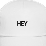 HEY!