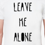 Leave Me Alone