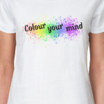 "COLOUR YOUR MIND"