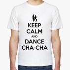 Keep Calm And Dance Cha-Cha