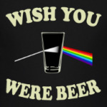 Wish You Were Beer