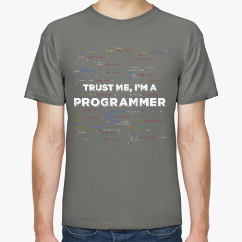 Футболка с принтом Trust me, i'm a PROGRAMMER