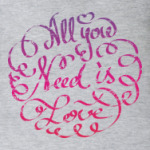 All you need is love