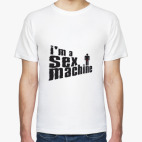 i m a sex machine