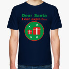 Dear Santa, I can explain...