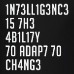 Intelligence is the ability to